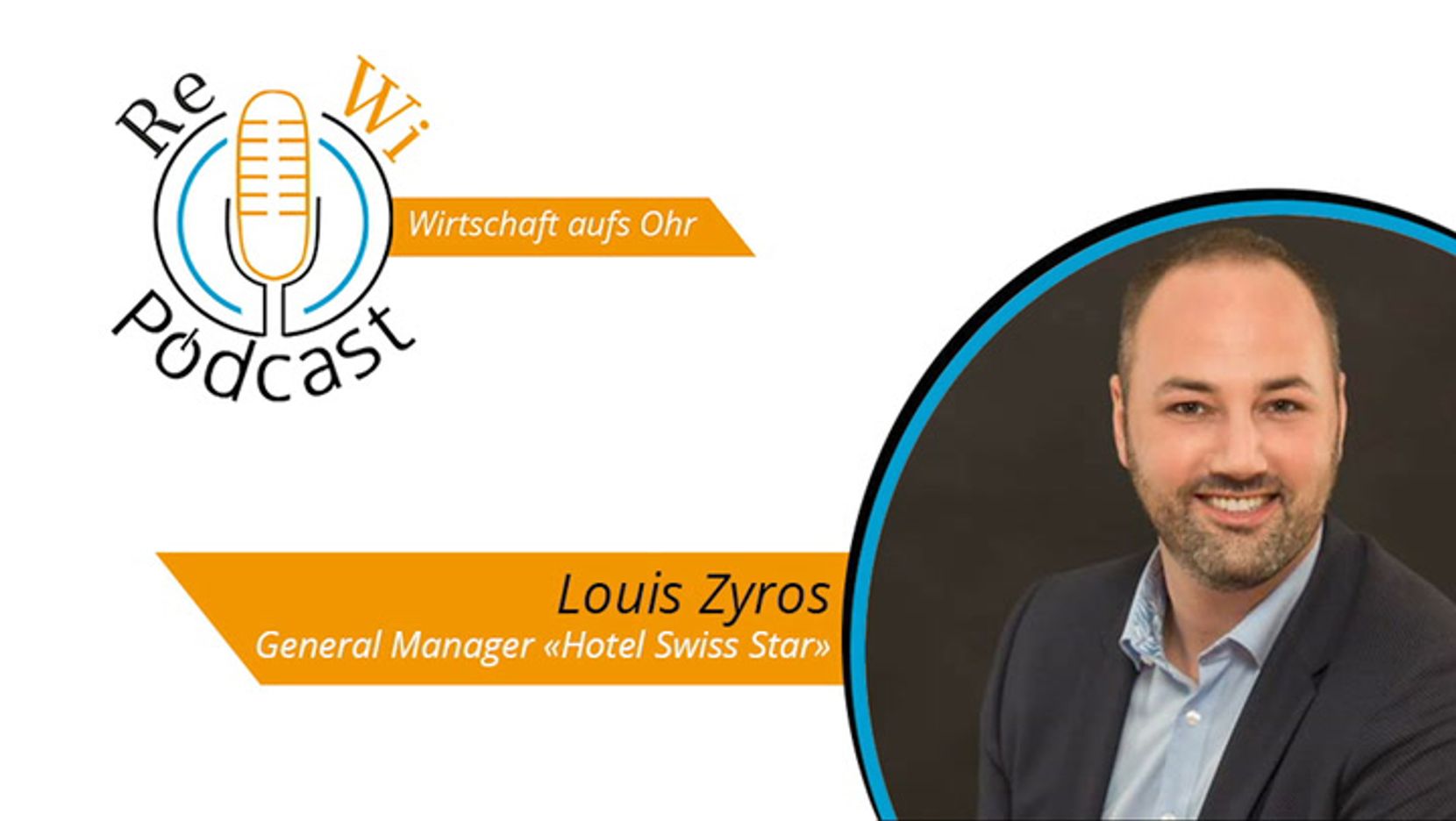 ReWi-Podcast mit Louis Zyros, Hotel Swiss Star.